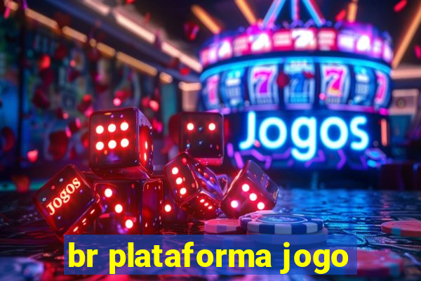 br plataforma jogo